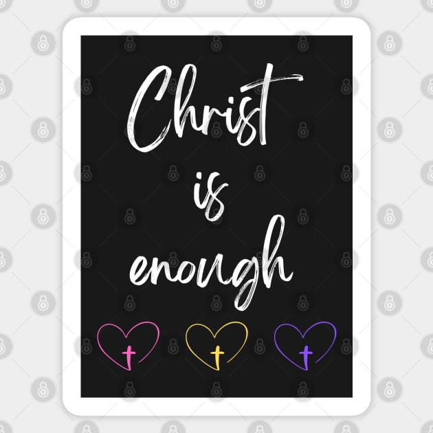 Christ is Enough V22 Sticker by Family journey with God